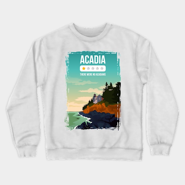 Acadia National Park One Star Review Funny Art Print Crewneck Sweatshirt by jornvanhezik